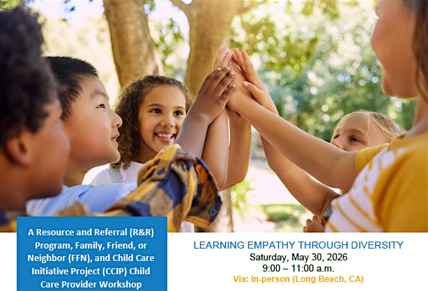 Learning Empathy Through Diversity- Child Care Providers – Long Beach